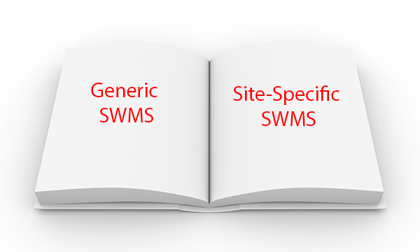 A generic SWMS is not acceptable unless further work is done to make it 'site-specific'.
