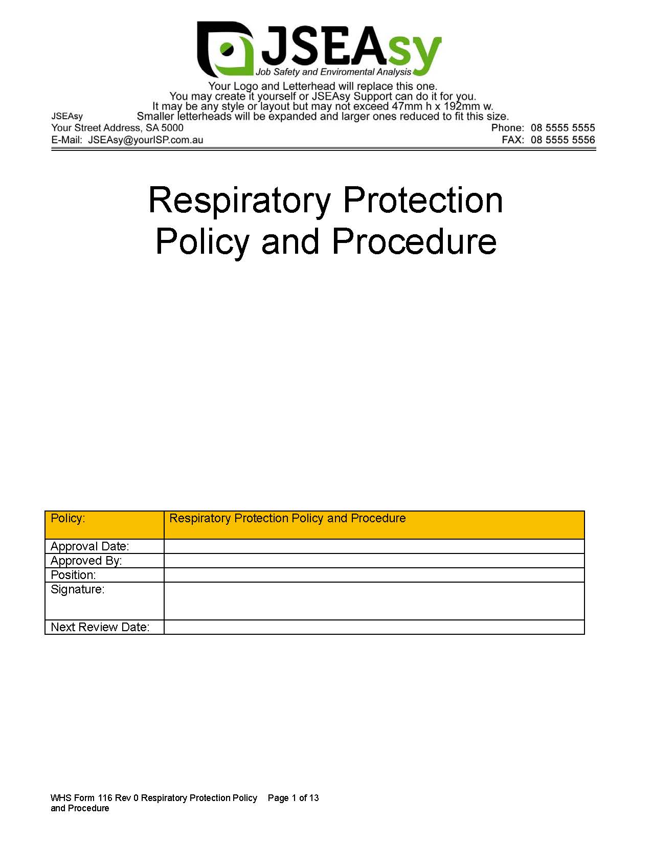 Respiratory Protection Policy and Procedure to prevent noise inducted hearing loss. Respiratory Protection Policy and Procedure to prevent noise inducted hearing loss.