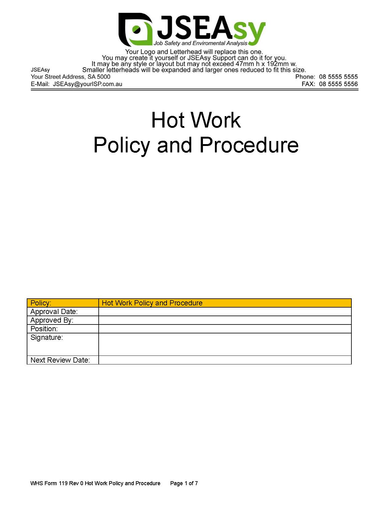 Hot Works Policy and Procedure is crucial for preventing fires, ensuring employee safety, complying with regulations, and protecting property.
