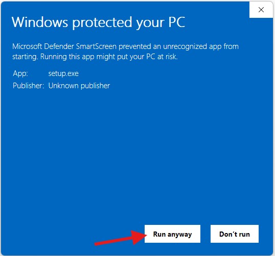 SmartScreen warning dialog: unrecognized app setup.exe; options are 'Run anyway' or 'Don't run' (Unknown publisher). SmartScreen warning dialog: unrecognized app setup.exe; options are 'Run anyway' or 'Don't run' (Unknown publisher).